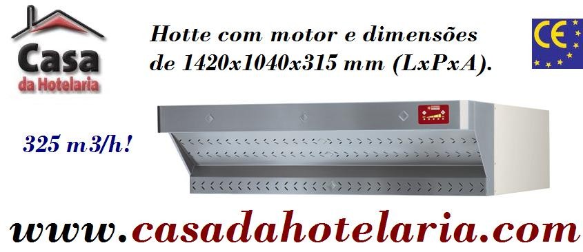 Hotte com Motor 325 m3/h, Dimensões de 1420x1040x315 mm (transporte incluído) - Refª 101612